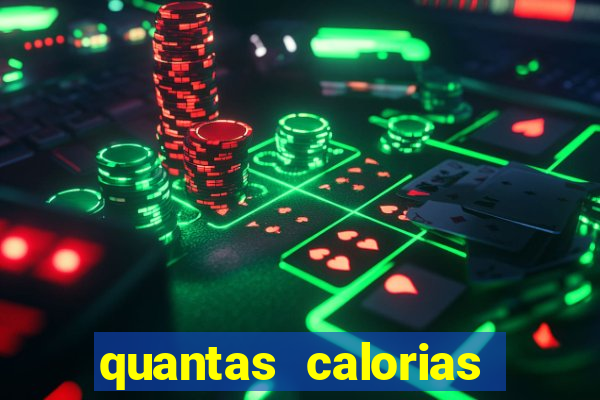 quantas calorias tem um xeque mate